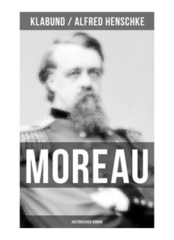 MOREAU: Historischer Roman