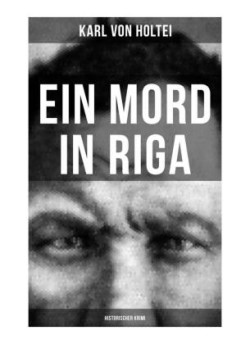 Ein Mord in Riga: Historischer Krimi