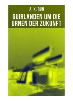 Guirlanden um Die Urnen der Zukunft