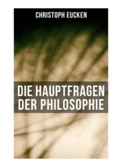 Die Hauptfragen der Philosophie