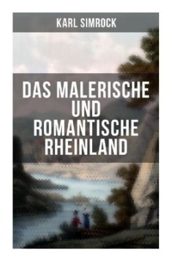 Das Malerische und Romantische Rheinland