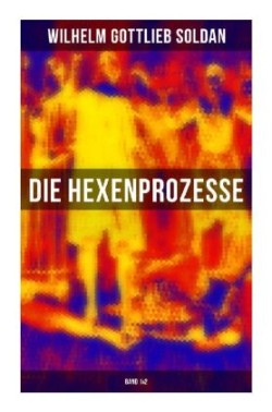 Die Hexenprozesse: Band 1&2