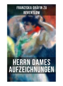 Herrn Dames Aufzeichnungen