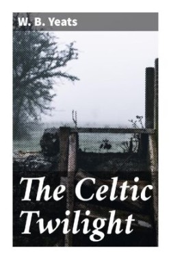 The Celtic Twilight