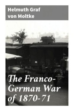 The Franco-German War of 1870-71