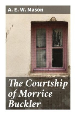 The Courtship of Morrice Buckler