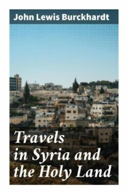 Travels in Syria and the Holy Land