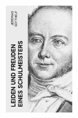 Leiden und Freuden eines Schulmeisters