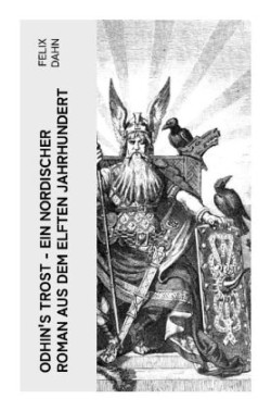 Odhin's Trost - Ein nordischer Roman aus dem elften Jahrhundert