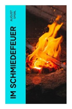 Im Schmiedefeuer