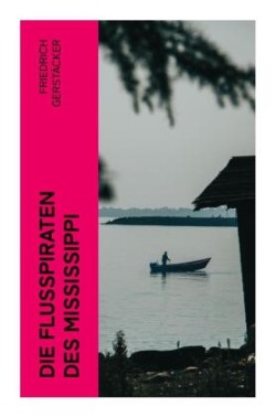 Die Flußpiraten des Mississippi