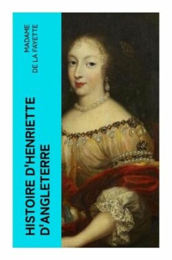 Histoire d'Henriette d'Angleterre