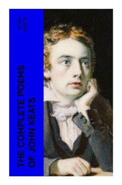 The Complete Poems of John Keats