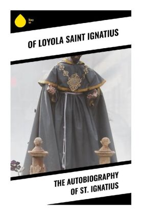 The Autobiography of St. Ignatius