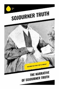 The Narrative of Sojourner Truth