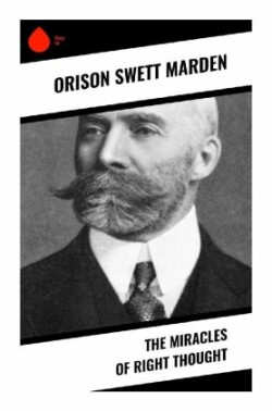 The Miracles of Right Thought