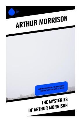 The Mysteries of Arthur Morrison