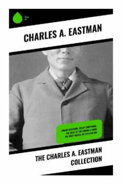 The Charles A. Eastman Collection