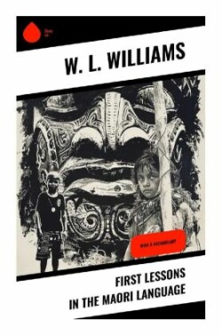 First Lessons in the Maori Language