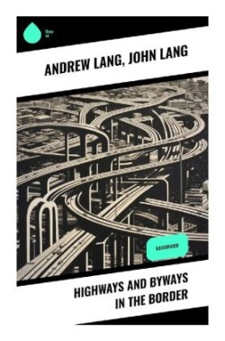 Highways and Byways in the Border