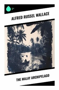 The Malay Archipelago
