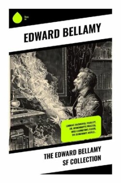 The Edward Bellamy SF Collection