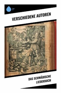 Das Schwäbische Liederbuch