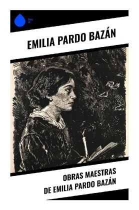 Obras Maestras de Emilia Pardo Bazán