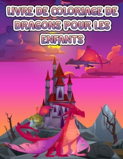 Livre de coloriage de dragons pour les enfants