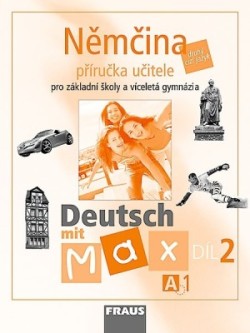 Deutsch mit Max A1/díl 2 Příručka pro učitele