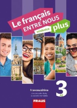 Le français ENTRE NOUS plus 3 (A2) Učebnice