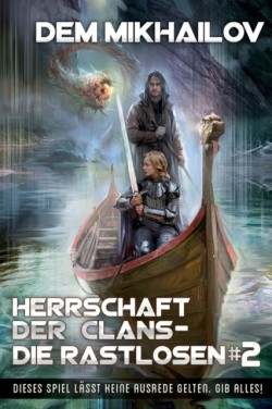 Herrschaft der Clans - Die Rastlosen (Buch 2)