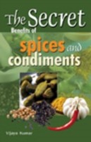 Secret Benefits of Spices & Condiments