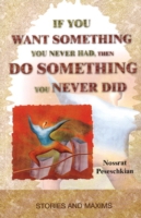 If You Want Something You Never Had, Then Do Something You Never Did