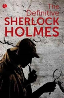 Definitive Sherlock Holmes