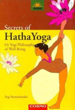 Secrets of the Hatha Yoga