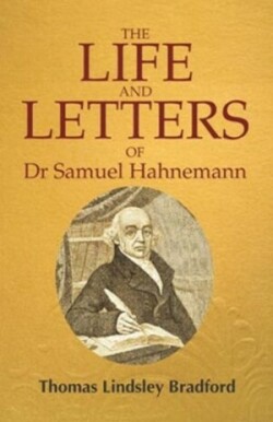 Life & Letters of Dr Samuel Hahnemann