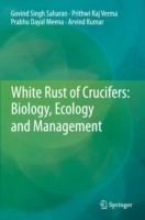 White Rust of Crucifers: Biology, Ecology and Management