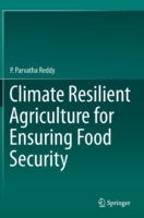 Climate Resilient Agriculture for Ensuring Food Security