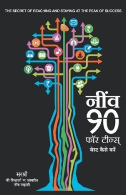 Neev 90 for Teens - The Secret of Reaching and Staying at the... (Hindi)