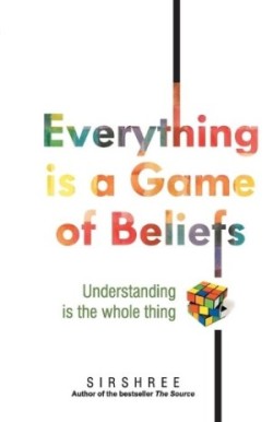 Everything is a Game of Beliefs - Understanding is the whole thing