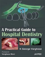 Practical Guide to Hospital Dentistry