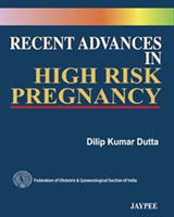 Recent Advances in High Risk Pregnancy