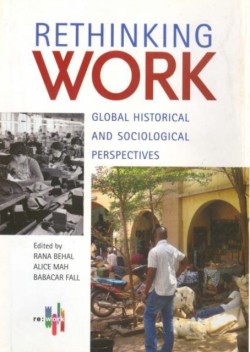 Rethinking Work – Global Historical and Sociological Perspectives