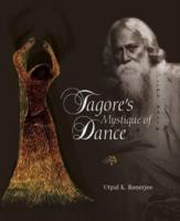 Tagore's Mystique Of Dance