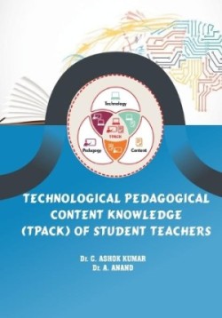 Technological Pedagogical Content Knowledge (Tpack) of Student Teachers