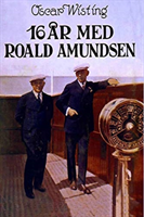 16 år med Roald Amundsen