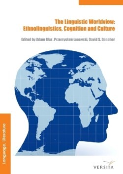 Linguistic Worldview Ethnolinguistics, Cognition, and Culture