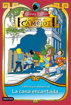 Tribu de Camelot 4: Carlota Y El Misterio de la Casa Encantada