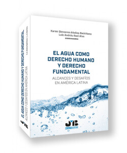 AGUA COMO DERECHO HUMANO Y DERECHO FUNDAMENTAL, EL